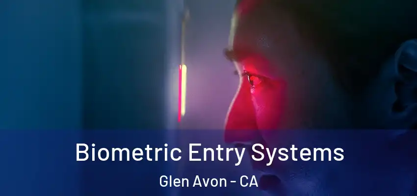  Biometric Entry Systems Glen Avon - CA