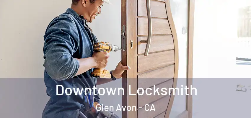  Downtown Locksmith Glen Avon - CA