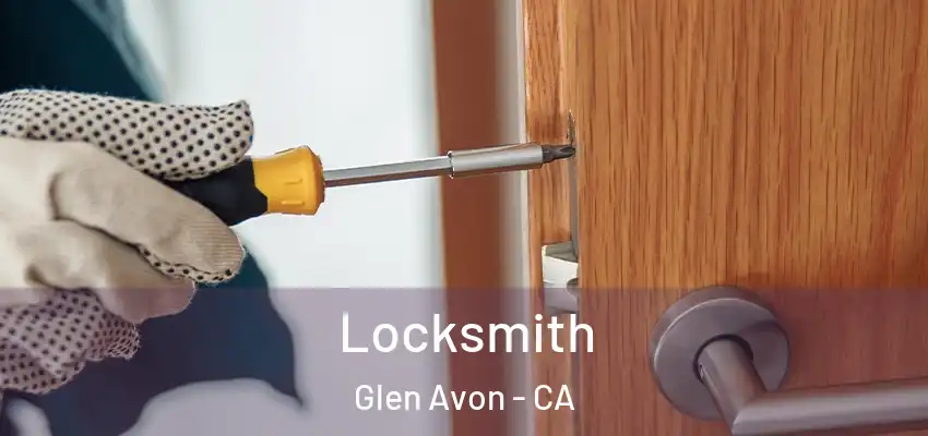 Locksmith Glen Avon - CA