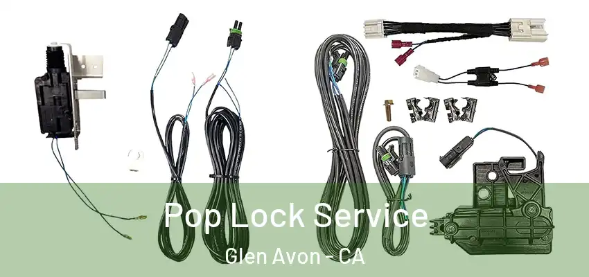 Pop Lock Service Glen Avon - CA