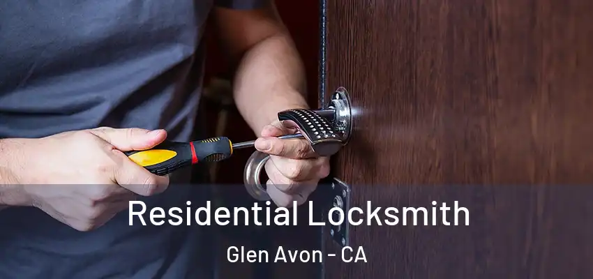 Residential Locksmith Glen Avon - CA